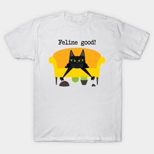 Feline good! T-Shirt